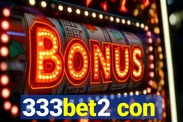 333bet2 con